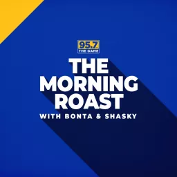 The Morning Roast with Bonta & Shasky