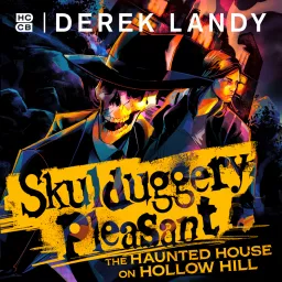 Skulduggery Pleasant: The Haunted House on Hollow Hill