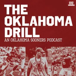 The Oklahoma Drill: An Oklahoma Sooners Podcast