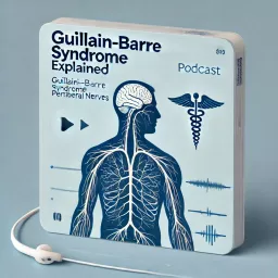 Guillain-Barré Syndrome GBS Explained