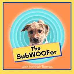 The SubWOOFer Podcast artwork