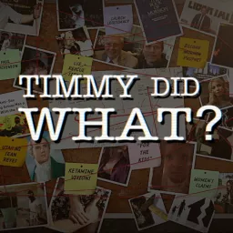 Timmy Did What? Podcast artwork