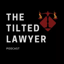 The Tilted Lawyer Podcast artwork