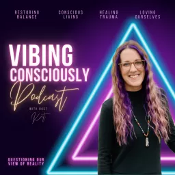 Vibing Consciously Podcast