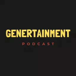 Genertainment Podcast artwork