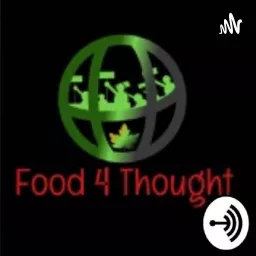 Food 4 Thought By Dark Cancer Media Podcast artwork