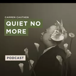 Quiet No More Podcast artwork