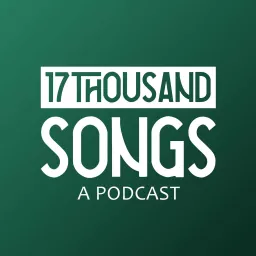 17Thousand Songs Podcast artwork