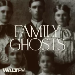 Family Ghosts Podcast artwork