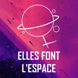 Elles font l'Espace Podcast artwork