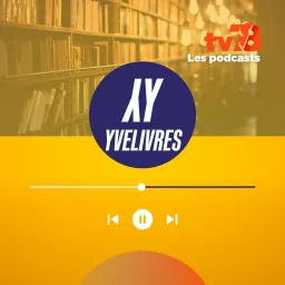 Yvelivres, l’émission littéraire des Yvelines