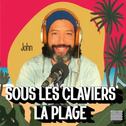 Sous les claviers, la plage Podcast artwork