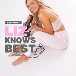 Liz Knows Best Podcast artwork