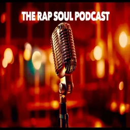 The Rap Soul Podcast