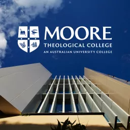 Moore College podcast