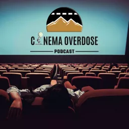 Cinema Overdose | پادکست فارسی سینما اوردوز