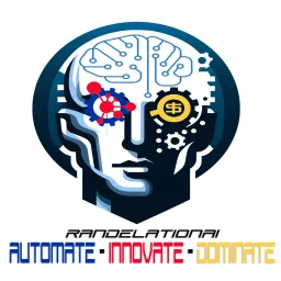 The RandelationAI Podcast - Automate, Innovate, Dominate: Leveraging AI and ML for Business Breakthroughs artwork