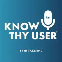 Know Thy User Podcast artwork