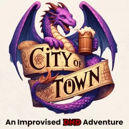 City of Town: An Improvised DND Adventure!