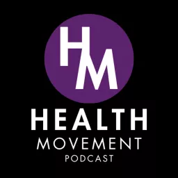 The Health Movement Podcast artwork