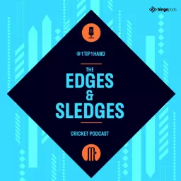 The Edges & Sledges Cricket Podcast