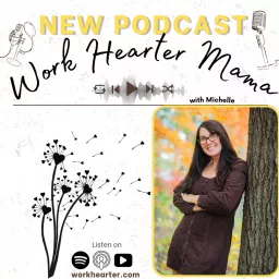 WorkHearter Mama Podcast artwork