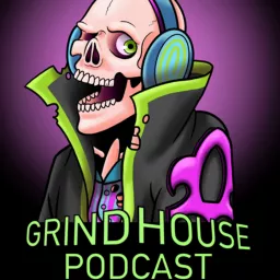 The Grindhouse Podcast