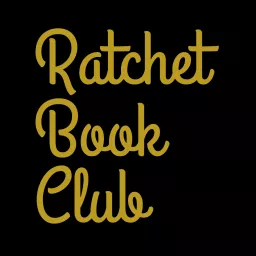 Ratchet Book Club Podcast artwork