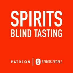 Spirits Blind Tasting - A Spirits People Podcast artwork