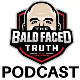 The Bald Faced Truth With John Canzano Podcast artwork