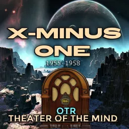 X Minus One - Old Time Radio Podcast artwork