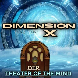 Dimension X - Old Time Radio Podcast artwork