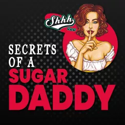 Secrets of a Sugar Daddy Podcast artwork