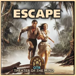 Escape - Old Time Radio