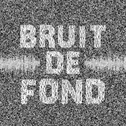 Bruit de Fond