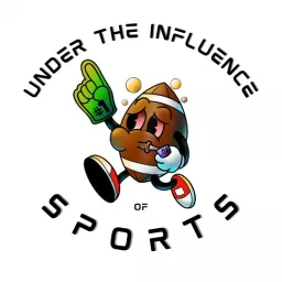 Under the Influence of Sports Podcast artwork