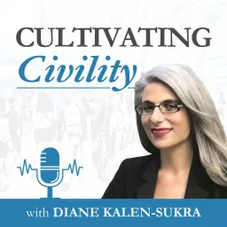 Cultivating Civility Podcast artwork