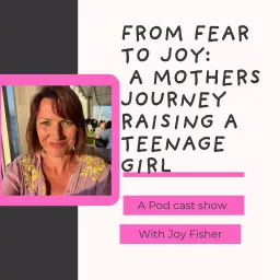 From Fear to Joy: A Mother’s Growth Journey