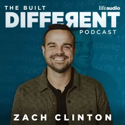 The Built Different Podcast with Zach Clinton artwork