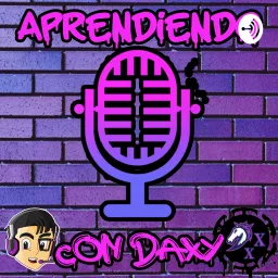 Aprendiendo con Daxy Podcast artwork