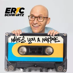 Eric Schwartz Makes You a Mixtape Podcast artwork