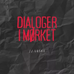 Dialoger i mørket Podcast artwork