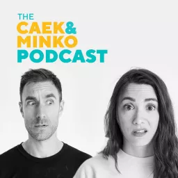 Caek and Minko Podcast artwork