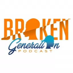 Broken Generation Podcast artwork