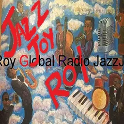 JazzJoyandRoy.com's Jazz Joy and Roy Global Radio--Free radio feed is https://jazzjoyandroy.com/Global-Radio/jjr/feed