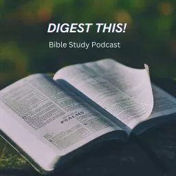 Digest This! Bible Study Podcast artwork