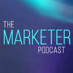 The MARKETER Podcast with Monte Clark artwork