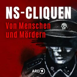 NS-CLIQUEN Von Menschen und Mördern