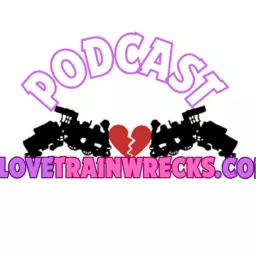 Love Trainwrecks Podcast artwork