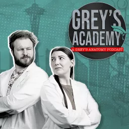 Grey's Academy: A Grey’s Anatomy Podcast artwork